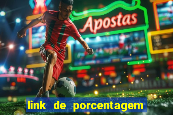 link de porcentagem dos jogos slots